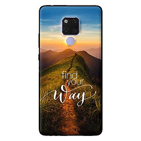 Ốp lưng in cho Huawei Mate 20 mẫu Find the way - Hàng chính hãng