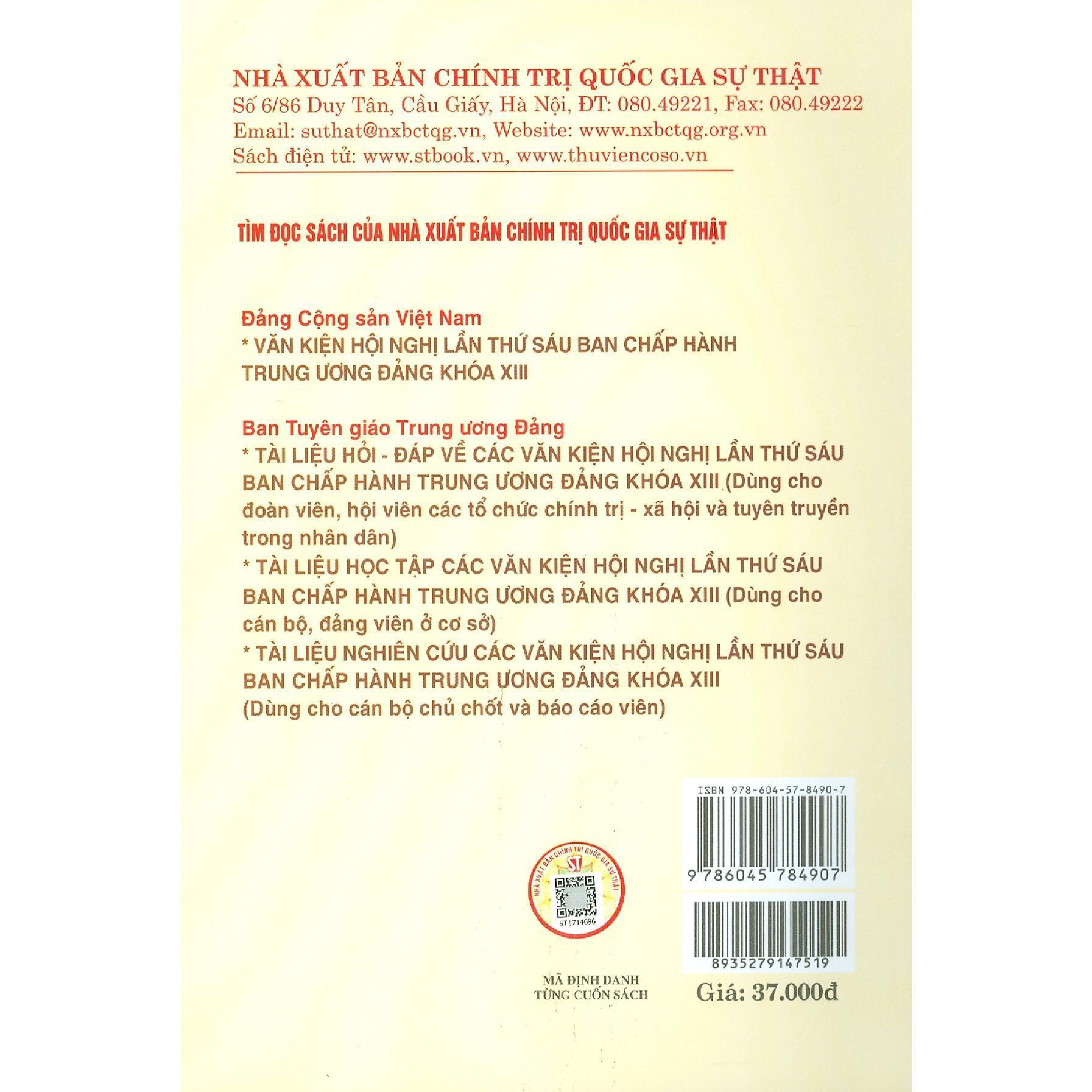 Sách - Những Nội Dung Cơ Bản Và Mới Trong Các Văn Kiện Hội Nghị Lần Thứ Sáu Ban Chấp Hành Trung Ương Đảng Khóa XIII - NXB Chính Trị Quốc Gia