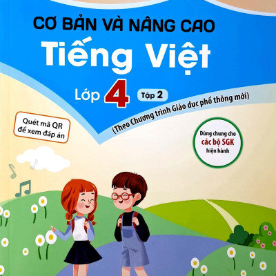Vở Bài Tập Cơ Bản Và Nâng Cao Tiếng Việt Lớp 4 - Tập 2 (Theo Chương Trình Giáo Dục Phổ Thông Mới)