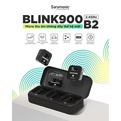 Micro Thu Âm Cài Áo Saramonic Blink900 B2 Cho Điện Thoại & Máy Ảnh – Livestream/ Quay video/ Podcast -Hàng Chính Hãng