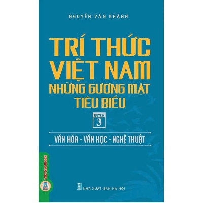 Sách - Trí Thức Việt Nam Những Gương Mặt Tiêu Biểu - Nguyễn Văn Khánh - VIETNAMBOOK