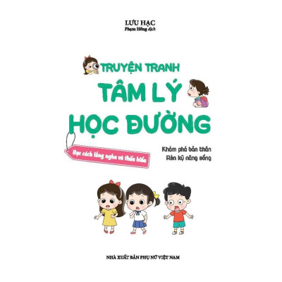 Sách - Truyện Tranh Tâm Lý Học Đường - Học Cách Lắng Nghe Và Thấu Hiểu - Minh Thắng