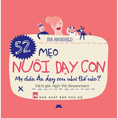 Sách - 52 Mẹo Nuôi Dạy Con - NXB Phụ Nữ