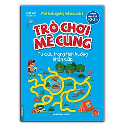 Sách - Trò Chơi Mê Cung - Tự Cứu Trong Tình Huống Khẩn Cấp 2-8 Tuổi - Minh Thắng