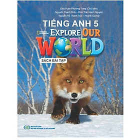 Sách - Tiếng Anh 5 - Sách Bài Tập - Explore Our World - CD