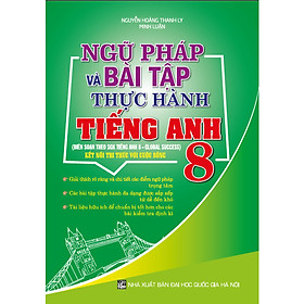  Ngữ Pháp Và Bài Tập Thực Hành Tiếng Anh 8 (bám sát SGK Kết nối tri thức với cuộc sống)