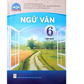 Sách giáo khoa Ngữ Văn 6- tập một- Chân Trời Sáng Tạo (Kèm Nilon bọc Sách)