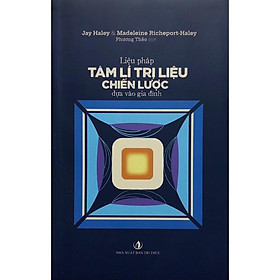 Liệu Pháp Tâm Lí Trị Liệu Chiến Lược Dựa Vào Gia Đình - Bản Quyền