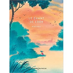 Tiểu thuyết thiếu niên tiếng Pháp: Le chant de Loon