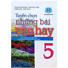 Sách - tuyển chọn những bài văn hay 5 ( dùng chung cho các bộ sgk hiện hành )