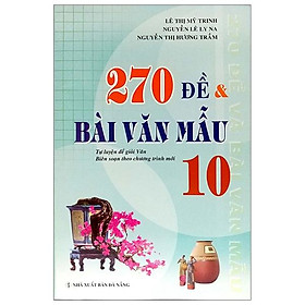 270 Đề Và Bài Văn Mẫu Lớp 10