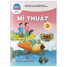 Mĩ Thuật 5 - Bản 1 (Chân Trời) (Chuẩn)