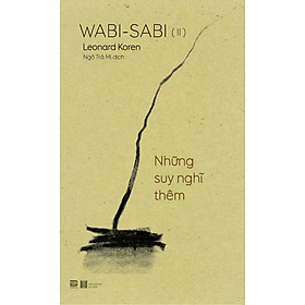  Wabi-sabi Quyển 2: Những Suy Nghĩ Thêm
