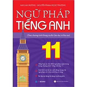 Sách - Ngữ Pháp Tiếng Anh Lớp 11 (Theo CT Khung Của Bộ GD&ĐT) #huongbook