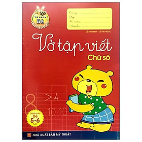 Tủ Sách Cho Bé Vào Lớp 1 - Vở Tập Viết Chữ Số (Dành Cho Trẻ Mẫu Giáo 5 - 6 Tuổi) - Tái Bản 2020