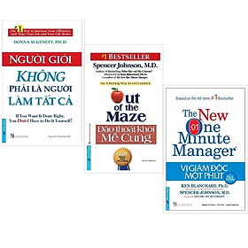 Combo Người Giỏi Không Phải Là Người Làm Tất Cả + Đào Thoát Khỏi Mê Cung + Vị Giám Đốc Một Phút