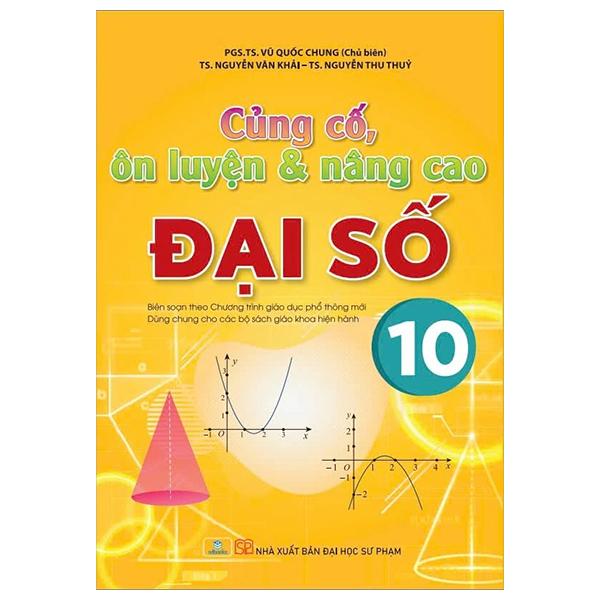 Sách - Củng Cố, Ôn Luyện & Nâng Cao Đại Số 10