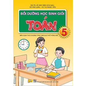 Sách - Bồi Dưỡng Học Sinh Giỏi Toán Lớp 5 - Biên soạn theo chương trình GDPT mới - ndbooks