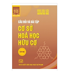 Sách - Câu hỏi và bài tập cơ sở hóa học hữu cơ tập 2
