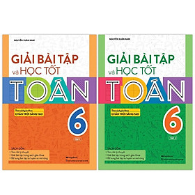 Sách - Giải Bài Tập Và Học Tốt Toán Lớp 6 - Theo Sách Giáo Khoa Chân Trời Sáng Tạo - Combo 2 Tập - Megabook