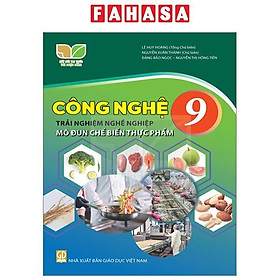 Công Nghệ 9 - Trải Nghiệm Nghề Nghiệp - Mô Đun Chế Biến Thực Phẩm (Kết Nối) (Chuẩn)
