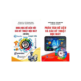 Sách - Combo Khoa Học Dữ Liệu Với Các Kỹ Thuật Học Máy (Cơ Bản) + Phân Tích Dữ Liệu Và Các Kỹ Thuật Học Máy (Bộ 2 Cuốn)