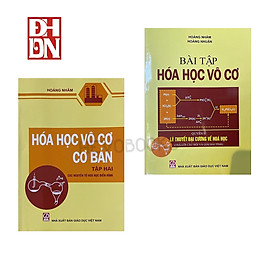 Combo Sách Hóa học vô cơ cơ bản tập 2 + Bài tập 