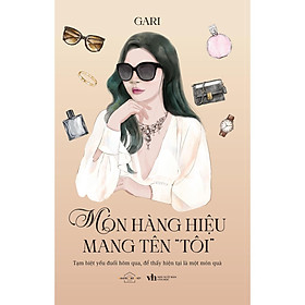 Món Hàng Hiệu Mang Tên “Tôi” - Bản Quyền