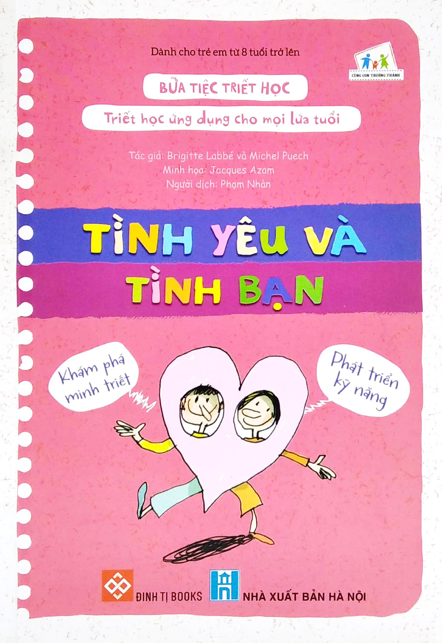 Bữa Tiệc Triết Học - Triết Học Ứng Dụng Cho Mọi Lứa Tuổi - Tình Yêu Và Tình Bạn