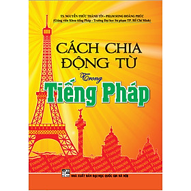 Cách chia động từ trong tiếng pháp ( 2023)