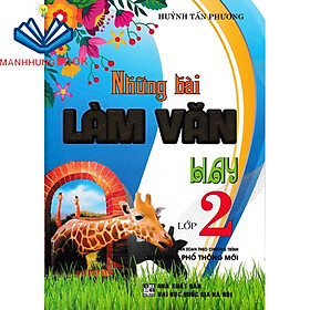 SÁCH - những bài làm văn hay lớp 2 (biên soạn theo chương trình giáo dục phổ thông mới)