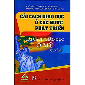 Sách - Cải cách giáo dục ở các nước phát triển - Cải cách giáo dục ở Mỹ (Quyển II) #huongbook