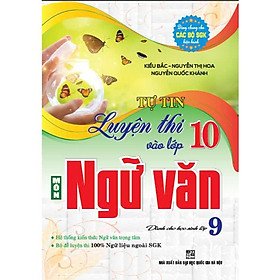 Sách - Tự tin luyện thi vào lớp 10 ngữ văn dành cho học sinh lớp 9 (dùng chung các bộ sgk hiện hành) - HA