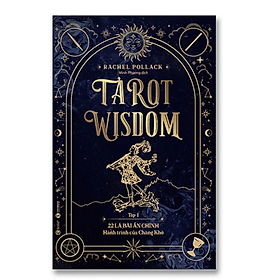 Sách - Tarot Wisdom (Tập 1): 22 lá bài Ẩn Chính – Hành trình của Chàng Khờ - Rachel Pollack - Nhà xuất bản Công Thương