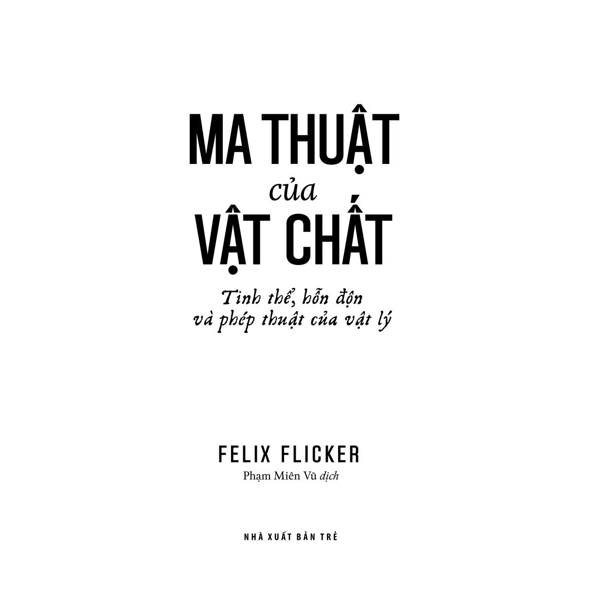 Ma thuật của vật chất: Tinh thể, hỗn độn và phép thuật của vật lý