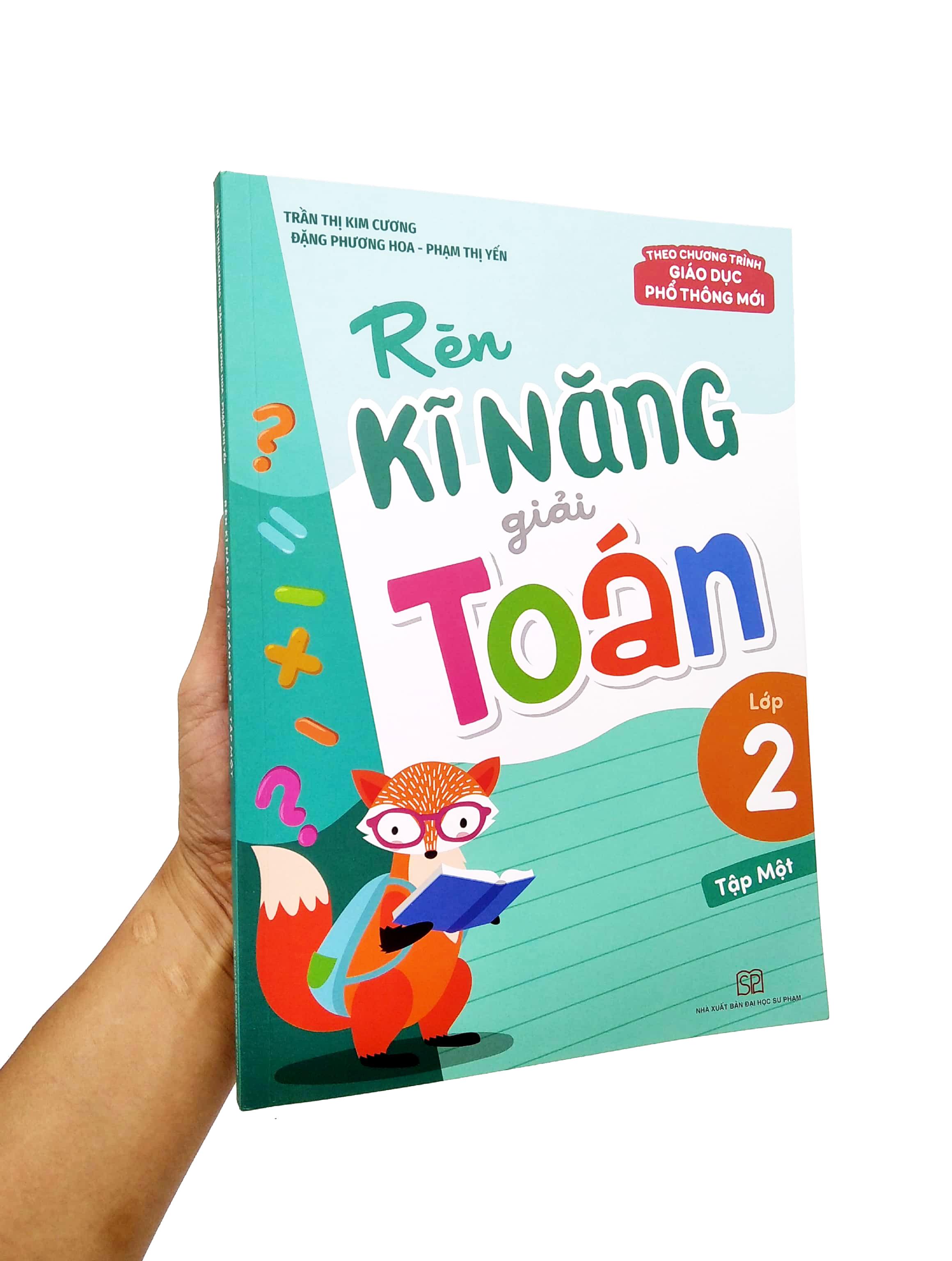 Rèn Kĩ Năng Giải Toán Lớp 2 - Tập 1 (Theo Chương Trình Giáo Dục Phổ Thông Mới)