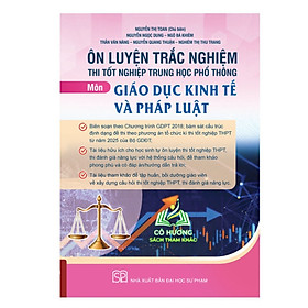 Sách - Ôn luyện trắc nghiệm thi tốt nghiệp trung học phổ thông môn Giáo dục kinh tề & pháp luật
