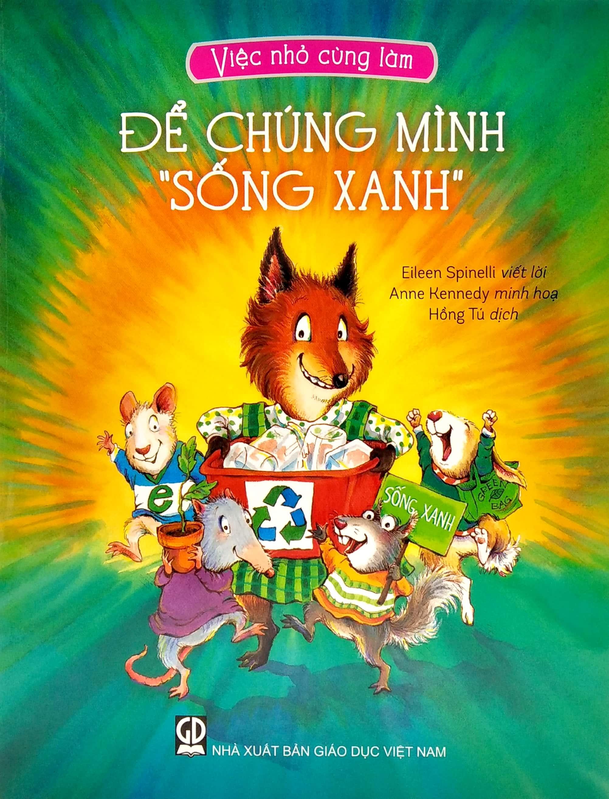 Việc Nhỏ Cùng Làm - Để Chúng Mình "Sống Xanh"