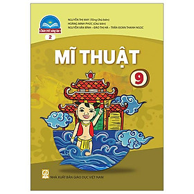 Mĩ Thuật 9 - Bản 2 (Chân Trời) (Chuẩn)