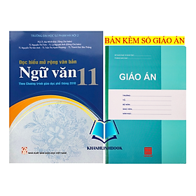 Sách - Đọc hiểu mở rộng văn bản Ngữ Văn 11 (Theo chương trình giáo dục phổ thông 2018)