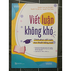 Sách - Viết luận không khó( Chinh phục viết luận học thuật tiếng anh)