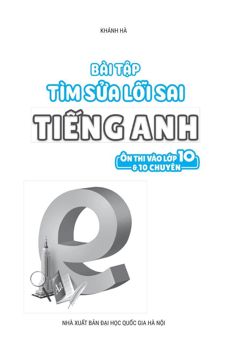Bài Tập Tìm Sửa Lỗi Sai Tiếng Anh (Ôn Thi Vào Lớp 10 Và 10 Chuyên)