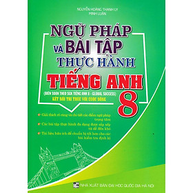 Sách - Ngữ Pháp Và Bài Tập Thực Hành Tiếng Anh Lớp 8 - Biên Soạn Theo Global Success - SGK Kết Nối - Hồng Ân
