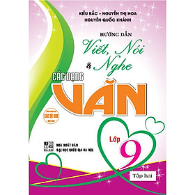 Sách - Hướng dẫn viết, nói và nghe các dạng văn lớp 9 tập 2 + ha
