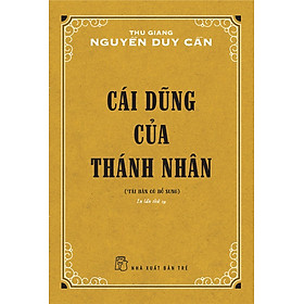 Cái Dũng Của Thánh Nhân (Thu Giang Nguyễn Duy Cần) (Tái Bản)
