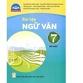 Sách Bài Tập Ngữ Văn 7- tập một- Chân Trời Sáng Tạo (Kèm Nilon bọc Sách)