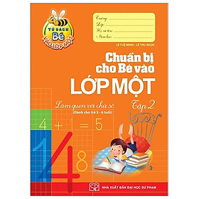 Chuẩn Bị Cho Bé Vào Lớp Một - Làm Quen Với Chữ Số (Tập 2)