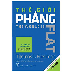 Thế Giới Phẳng - Tóm Lược Lịch Sử Thế Giới Thế Kỷ XXI (Bản Cập Nhật Và Bổ Sung Hai Chương Mới Nhất - 2018)