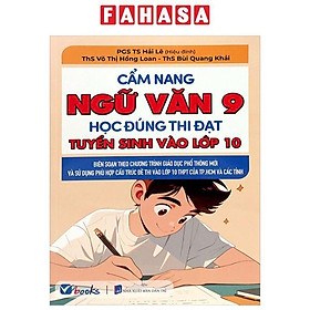 Sách - Cẩm Nang Ngữ Văn 9 - Học Đúng Thi Đạt - Tuyển Sinh Vào Lớp 10