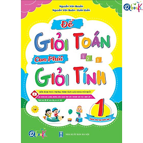 Để Giỏi TOÁN Con Phải Giỏi Tính 1 - Dành Cho Học Sinh Lớp 1 (1 Cuốn) - Bản Quyền